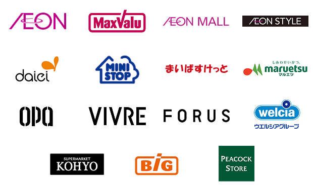 AEON MaxValu AEON MALL AEON STYLE daiei MINISTOP まいばすけっと しあわせいかつ。 maruetsu マルエツ OPA VIVRE FORUS welcia ウエルシアグループ KOHYO BiG PEACOCK STORE