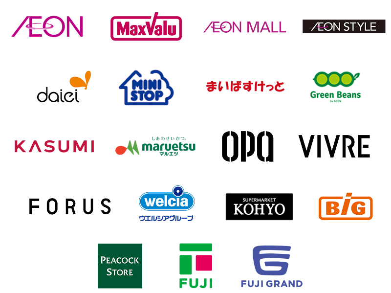 AEON MaxValu AEON MALL AEON STYLE daiei MINISTOP まいばすけっと Green Beans KASUMI しあわせいかつ。 maruetsu マルエツ OPA VIVRE FORUS welcia ウエルシアグループ KOHYO BiG PEACOCK STORE FUJI FUJI GRAND