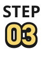 STEP 03