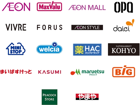AEON MaValu AEON MALL opa VIVRE FORUS AEON STYLE daiei MINISTOP welcia 薬HACハックドラッグ SUPERMARKET KOHYO まいばすけっと KASUMI maruetsu マルエツ BiG PEACOCK STORE やまや
